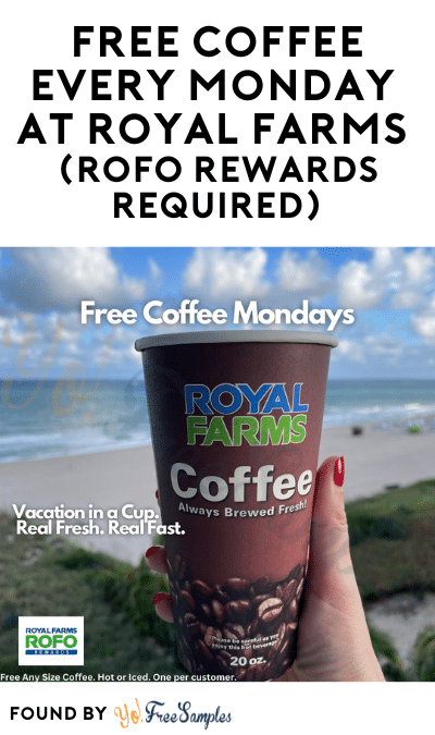 FREE Coffee Every Monday at Royal Farms (ROFO Rewards Required)