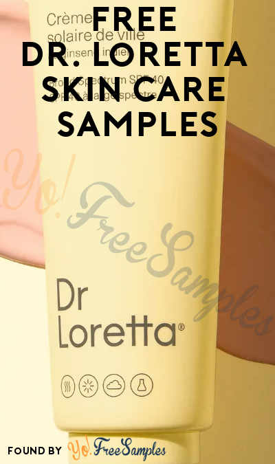 FREE Dr. Loretta Skin Care Samples