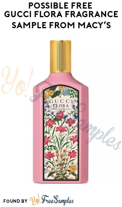 Possible FREE Gucci Flora Fragrance Sample from Macy’s (Social Media Required)