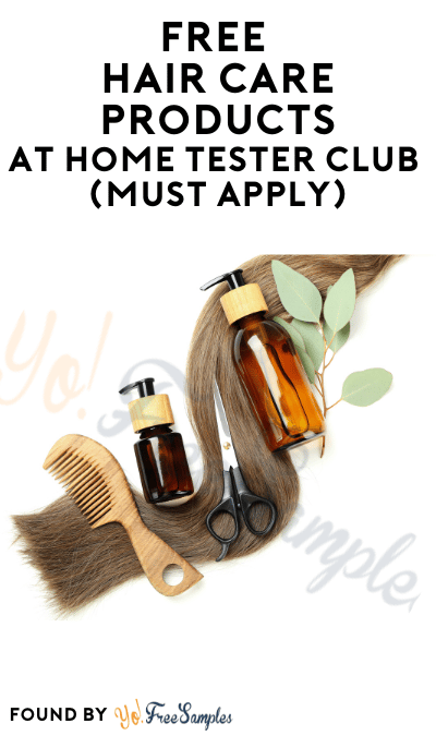 FREE Hair Care Products At Home Tester Club (Must Apply)