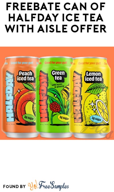FREEBATE Can of Halfday Ice Tea with Aisle Offer (Text Rebate + Venmo/PayPal Required)