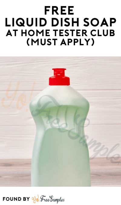 FREE Liquid Dish Soap At Home Tester Club (Must Apply)