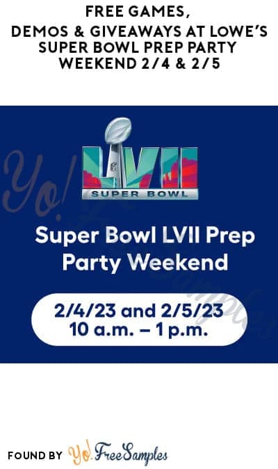 FREE Games, Demos & Giveaways at Lowe’s Super Bowl Prep Party Weekend 2/4 & 2/5