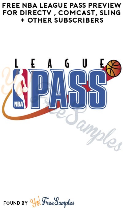 FREE NBA League Pass Preview for DirecTV, Comcast, Sling + Other Subscribers