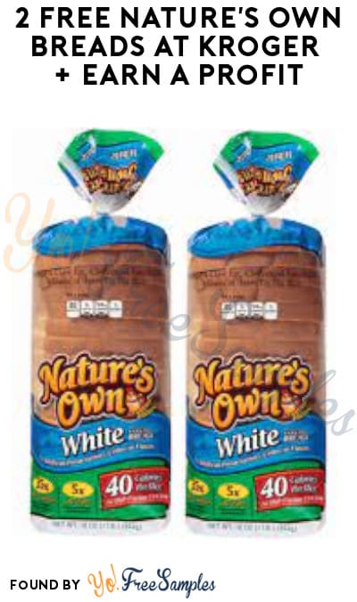 2 FREE Nature’s Own Breads at Kroger + Earn A Profit (Account/Coupon & Ibotta Required)