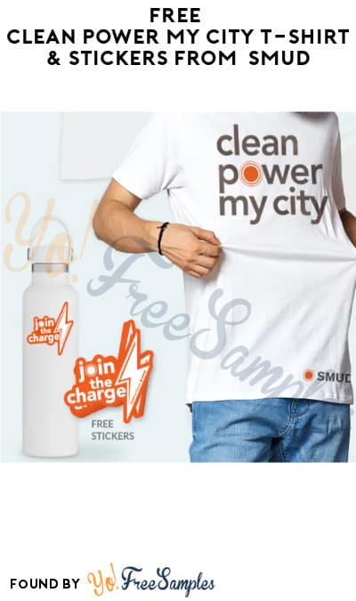 FREE Clean Power My City T-Shirt & Stickers from SMUD (Sacramento Area Only)