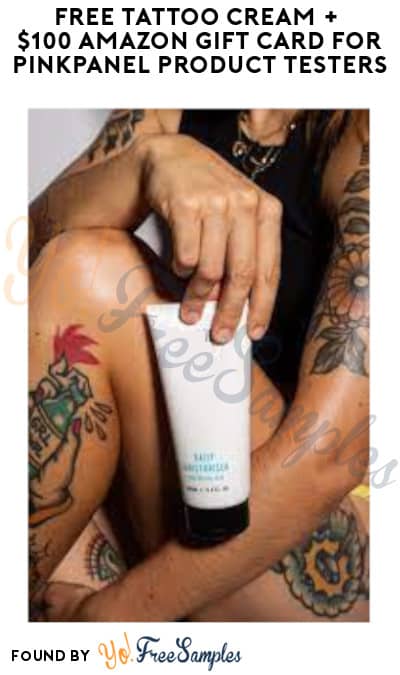 FREE Tattoo Cream + $100 Amazon Gift Card for PinkPanel Product Testers (Must Apply)