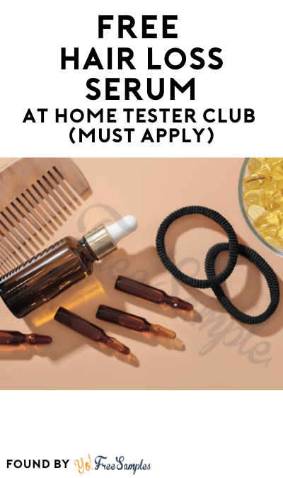 FREE Hair Loss Serum At Home Tester Club (Must Apply)