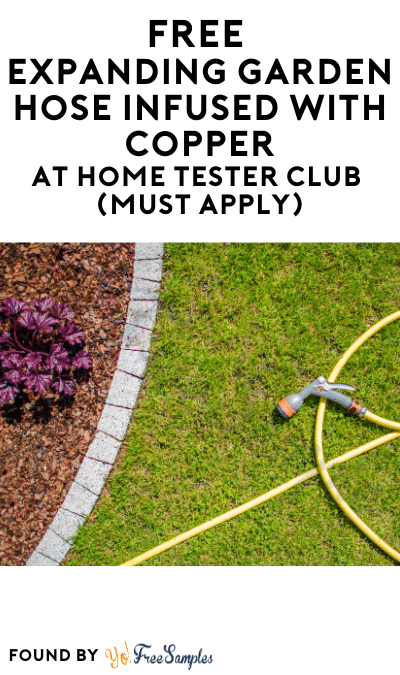 FREE Garden Hose Infused With Copper At Home Tester Club (Must Apply)
