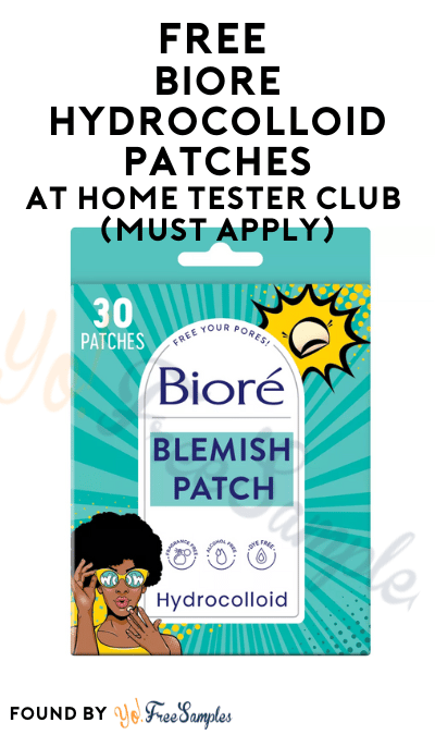 FREE Bioré Hydrocolloid Patches At Home Tester Club (Must Apply)