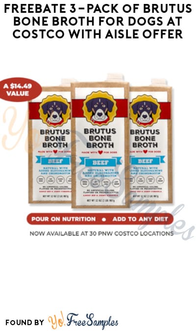 FREEBATE 3-Pack of Brutus Bone Broth for Dogs at Costco with Aisle Offer (PNW Only & Text Rebate + Venmo/PayPal Required)