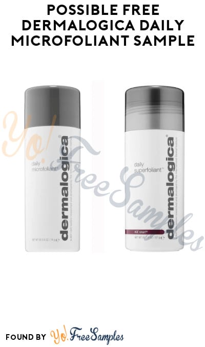 Possible FREE Dermalogica Daily Microfoliant Sample (Social Media Required)