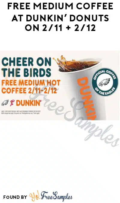 FREE Medium Coffee at Dunkin’ Donuts on 2/11 + 2/12 (Greater Philadelphia Area Only)