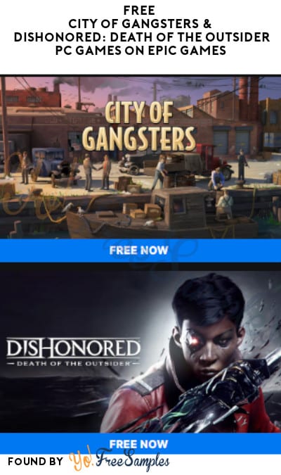 FREE City of Gangsters & Dishonored: Death of the Outsider PC Games on Epic Games (Account Required)