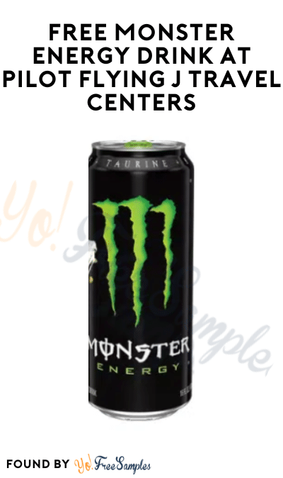 TODAY ONLY: FREE Monster Energy Drink at Pilot Flying J Travel Centers