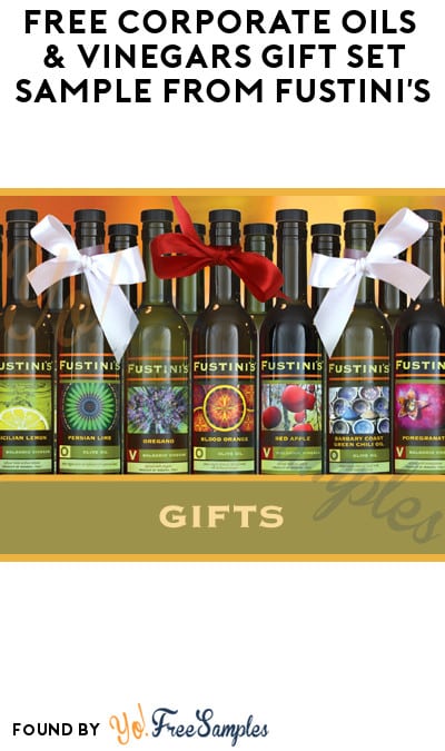 FREE Oils & Vinegars Corporate Gift Set Sample from Fustini’s (Company Name Required)