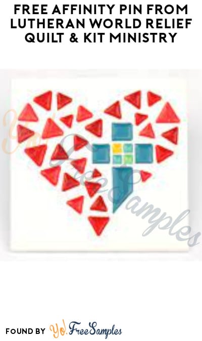 FREE Affinity Pin from Lutheran World Relief Quilt & Kit Ministry
