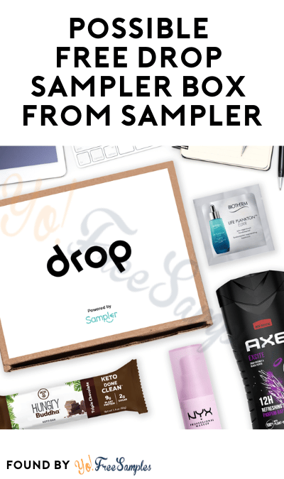Possible FREE Drop Sampler Box from Sampler