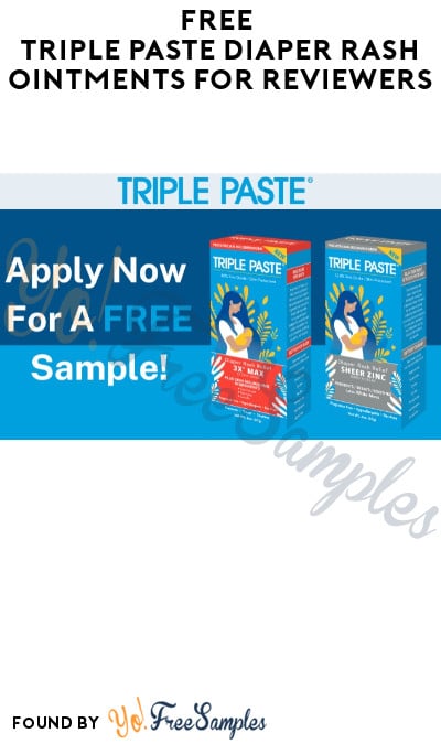 FREE Triple Paste Diaper Rash Ointments for Reviewers (Must Apply)