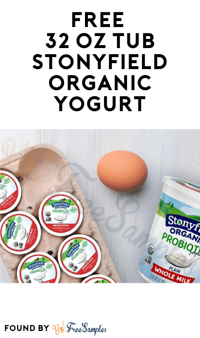 FREE 32 Oz Tub Stonyfield Organic Yogurt