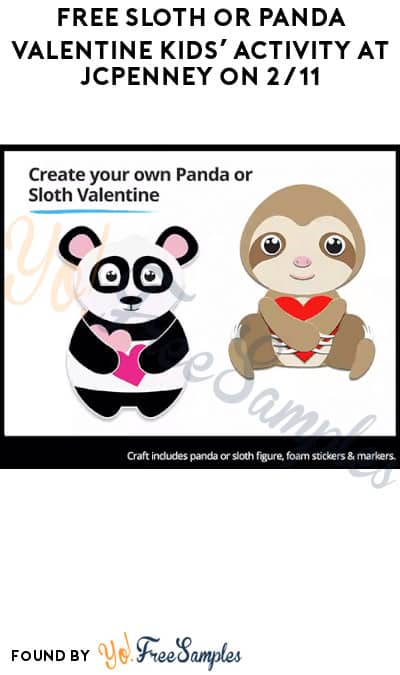 FREE Sloth or Panda Valentine Kids’ Activity at JCPenney on 2/11