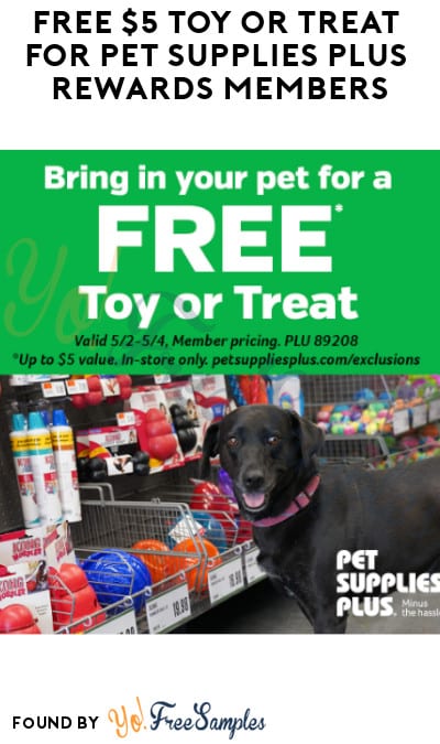 FREE $5 Toy or Treat for Pet Supplies Plus Rewards Members (Code Required + Redeem In-Stores) 