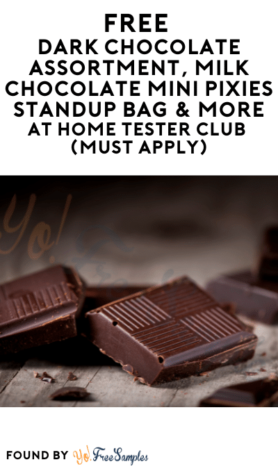 FREE Dark Chocolate Assortment, Milk Chocolate Mini Pixies Standup Bag & More At Home Tester Club (Must Apply)