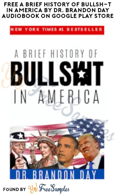 FREE A Brief History of Bullsh-t in America by Dr. Brandon Day Audiobook on Google Play Store