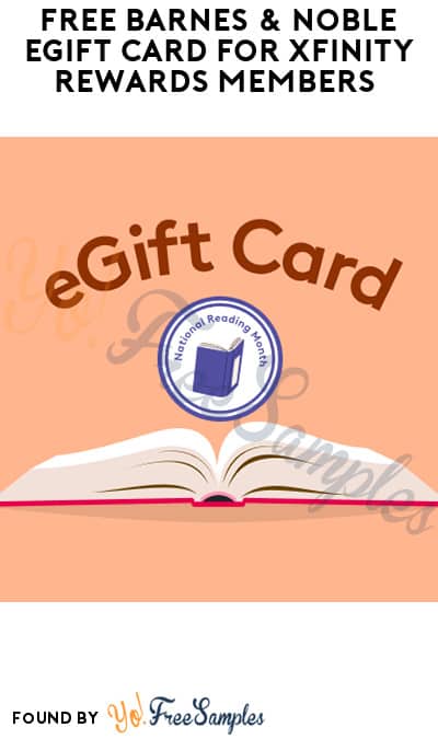 FREE Barnes & Noble eGift Card for Xfinity Rewards Members 