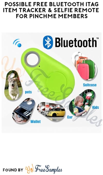 Possible FREE Bluetooth iTag Item Tracker & Selfie Remote for PINCHme Members (Select Accounts Only)