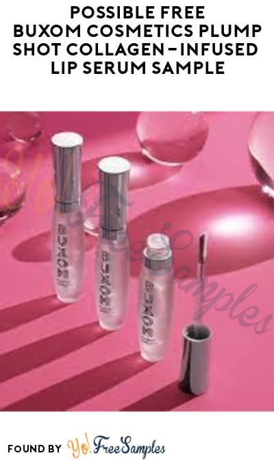 Possible FREE Buxom Cosmetics Plump Shot Collagen-Infused Lip Serum Sample (Social Media Required)