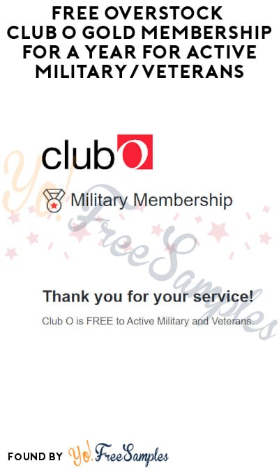FREE Overstock Club O Gold Membership for A Year for Active Military/Veterans (ID.me Verification Required)