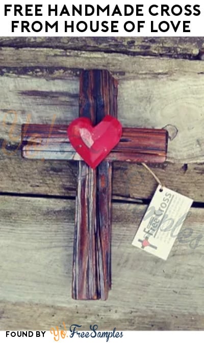 FREE Handmade Cross from House of Love