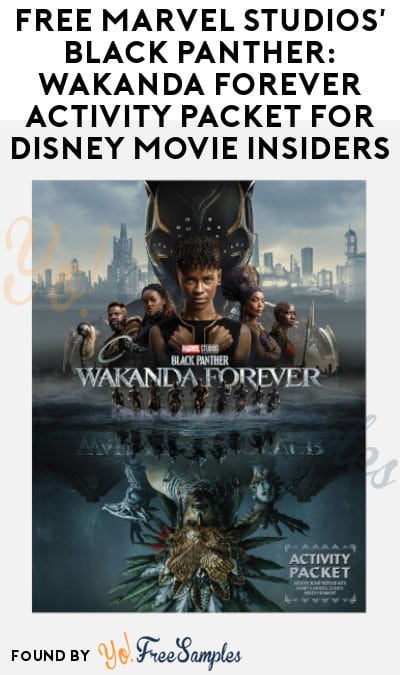 FREE Marvel Studios’ Black Panther: Wakanda Forever Activity Packet for Disney Movie Insiders