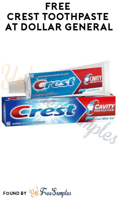 FREE Crest Toothpaste at Dollar General (Account/Coupon Required)