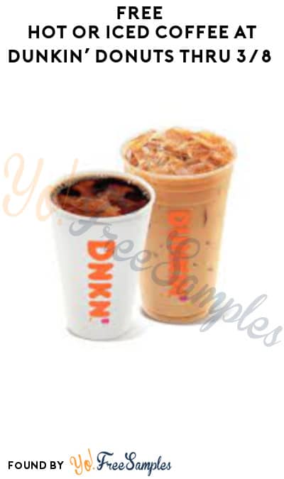 FREE Hot or Iced Coffee at Dunkin’ Donuts thru 3/8 (Rewards + Code Required)