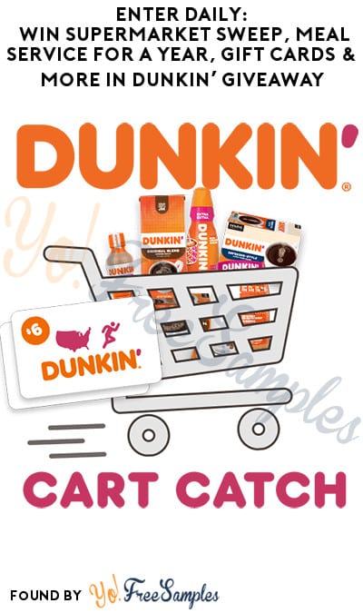 Enter Daily: Win Supermarket Sweep, Meal Service for A Year, Gift Cards & More in Dunkin’ Giveaway