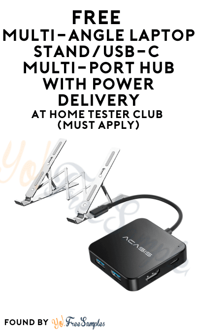 FREE Multi-Angle Laptop Stand/USB-C Multi-Port Hub with Power Delivery At Home Tester Club (Must Apply)