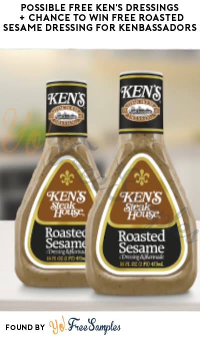 Possible FREE Ken’s Dressings + Chance to Win FREE Roasted Sesame Dressing for Kenbassadors (Must Apply)