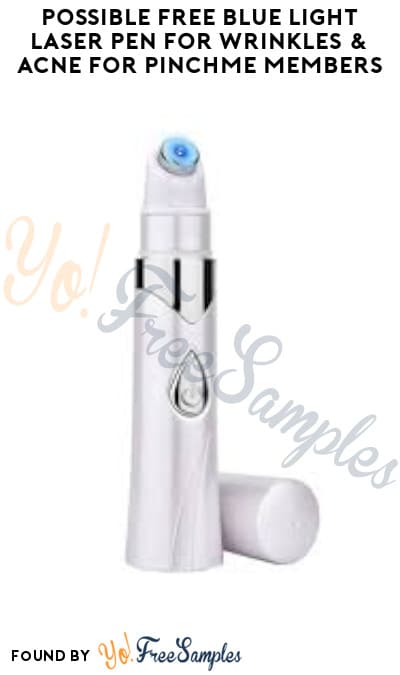 Possible FREE Blue Light Laser Pen for Wrinkles & Acne for PINCHme Members (Select Accounts Only)