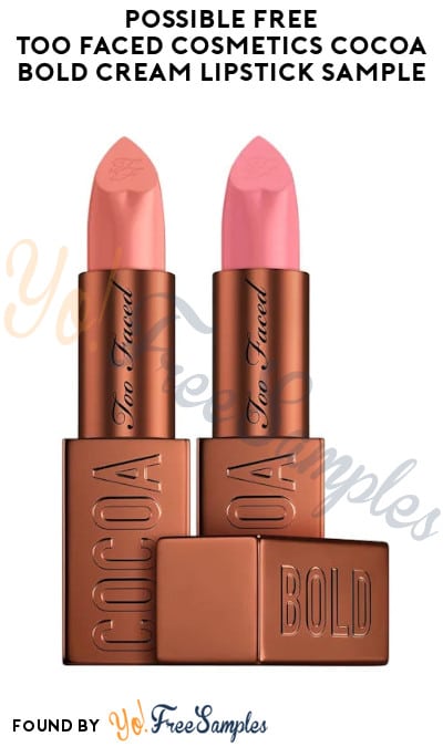 Possible FREE Too Faced Cosmetics Cocoa Bold Cream Lipstick Sample (Social Media Required)