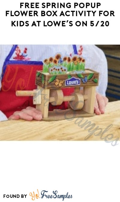 FREE Spring Popup Flower Box Activity for Kids at Lowe’s