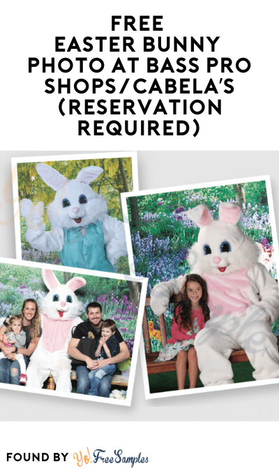 FREE Easter Bunny Photo at Bass Pro Shops/Cabela’s (Reservation Required)