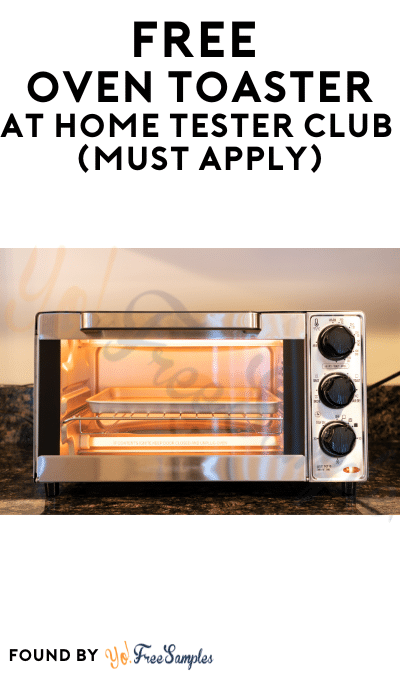 FREE Oven Toaster At Home Tester Club (Must Apply)