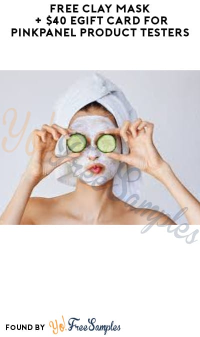 FREE Clay Mask + $40 eGift Card for PinkPanel Product Testers (Must Apply)