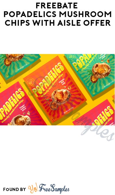 FREEBATE Popadelics Mushroom Chips with Aisle Offer (Text Rebate + Venmo/PayPal Required)