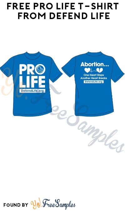 FREE Pro Life T-Shirt from Defend Life (Email Required)
