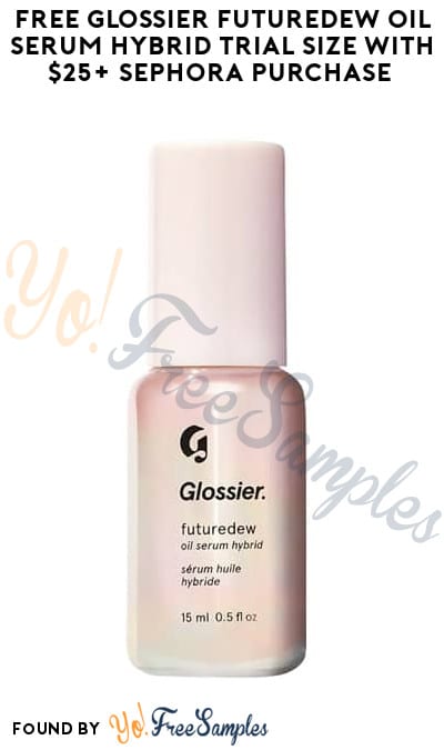 FREE Glossier Futuredew Oil Serum Hybrid Trial Size with $25+ Sephora Purchase (Online Only)