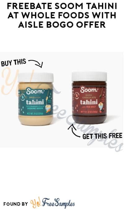 FREEBATE Soom Tahini at Whole Foods with Aisle BOGO Offer (Text Rebate + Venmo/PayPal Required)
