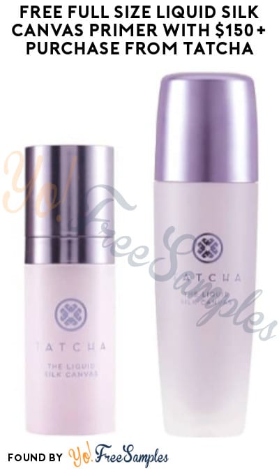 FREE Full Size Liquid Silk Canvas Primer with $150+ Purchase from TATCHA (Online Only + Code Required)
